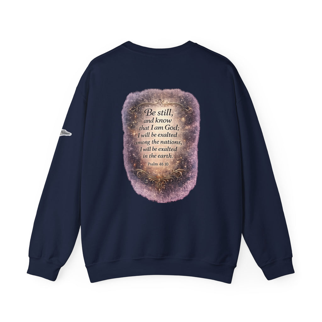 Christian Crewneck Sweatshirt — "Be Still" Psalm 46:10 Inspirational Faith Sweatshirt