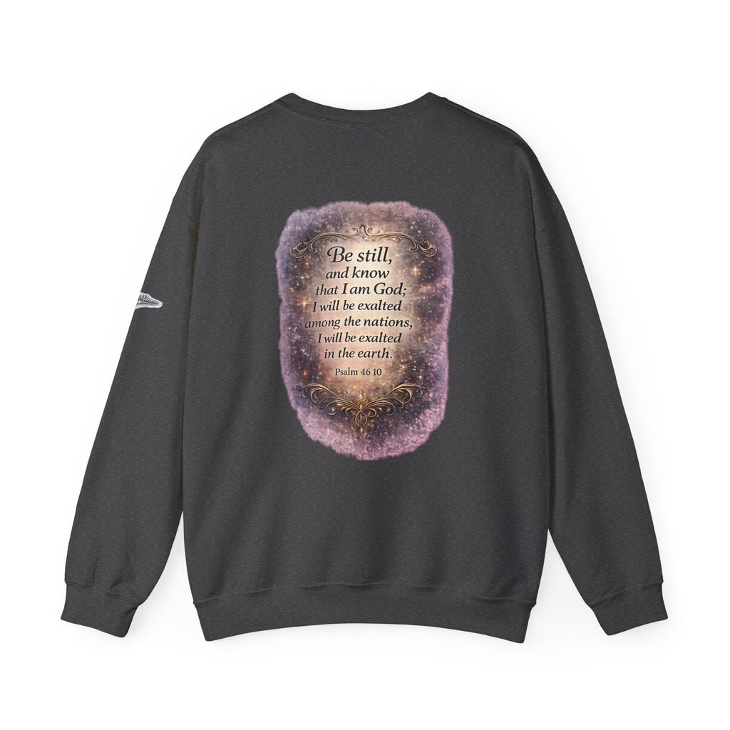 Christian Crewneck Sweatshirt — "Be Still" Psalm 46:10 Inspirational Faith Sweatshirt